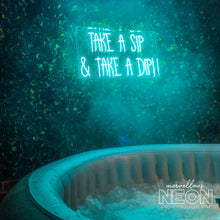  'Take A Sip & Take A Dip' Waterproof Neon Sign For Hot tub - Marvellous Neon