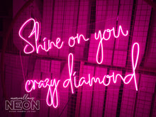  Shine On You Crazy Diamond Neon Sign - Marvellous Neon