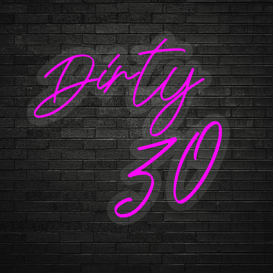 Dirty Thirty Led Sign - Marvellous Neon