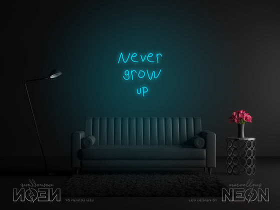 'Never Grow Up' Neon Sign - Marvellous Neon