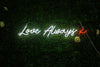 Love Always Neon Led Sign - Marvellous Neon