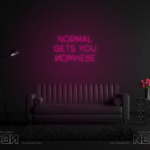  'Normal gets you Nowhere' Neon Sign - Marvellous Neon