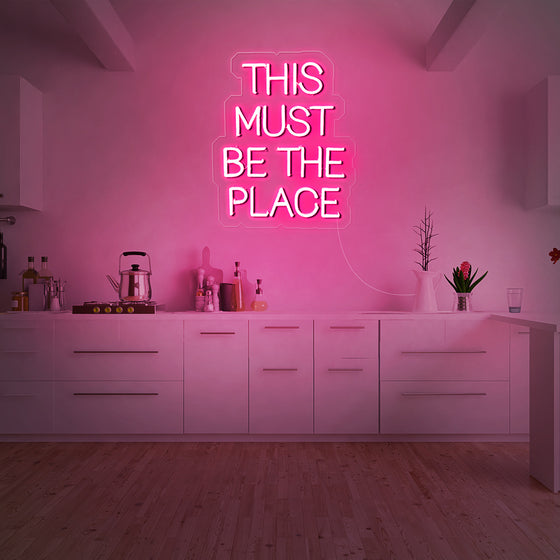 This Must Be The Place LED Neon Sign - Marvellous Neon