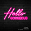 Hello Gorgeous Neon Sign - Marvellous Neon